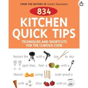 834 Kitchen Quick Tips: Techniques And Shortcuts for the Curious Cook